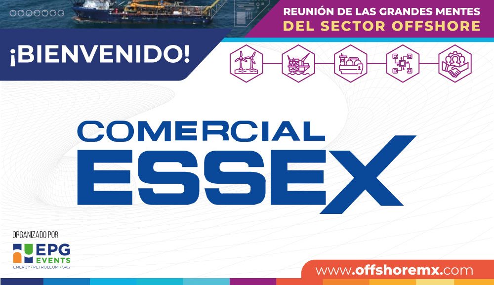 Welcome Comercial Essex S.A. de C.V. to Shallow and Deepwater Mexico Exhibition and Conference 3rd Edition 🎉